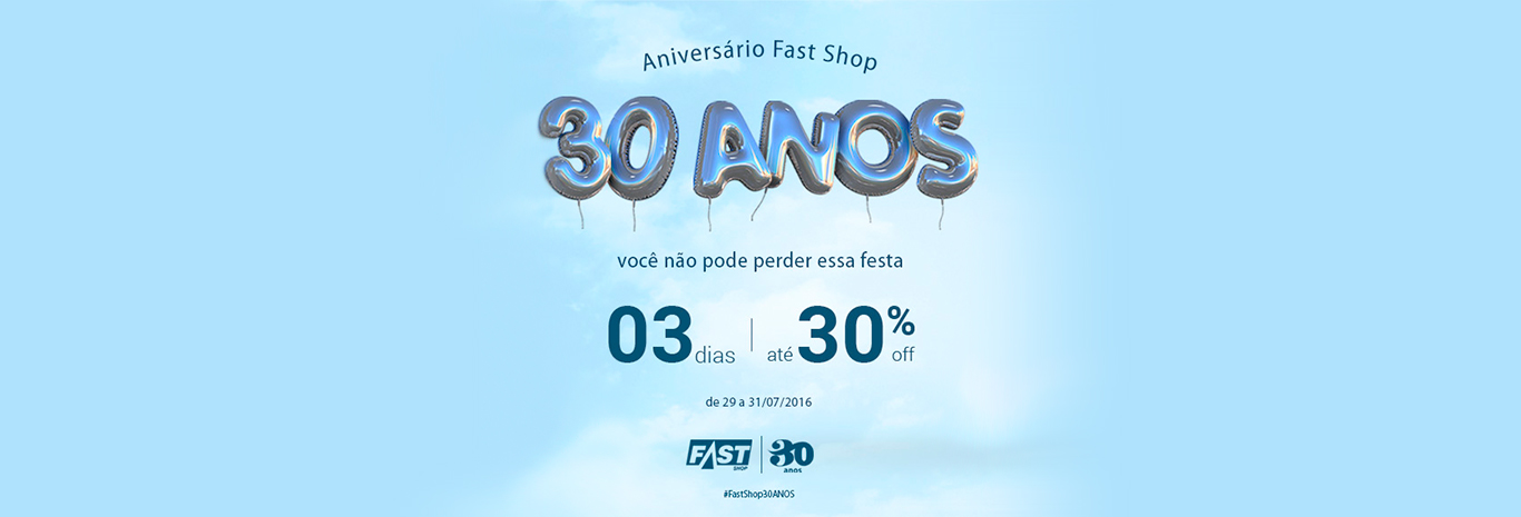 Fast Shop - Última chamada para o Aniversário Fast Shop!